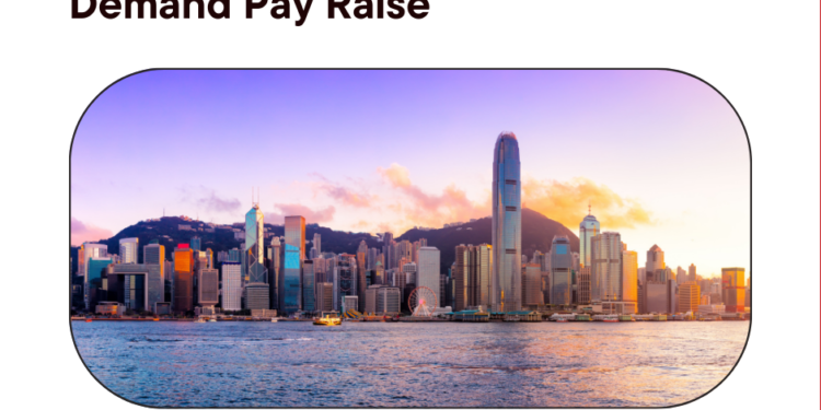 Hong Kong Employees Demand Pay Raise