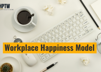 Introducing the Workplace Happiness Model A New Paradigm for Organizational Well-Being