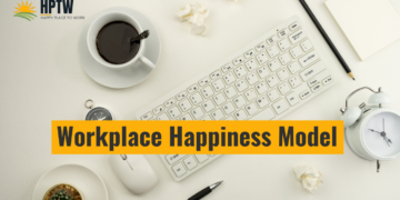 Introducing the Workplace Happiness Model A New Paradigm for Organizational Well-Being