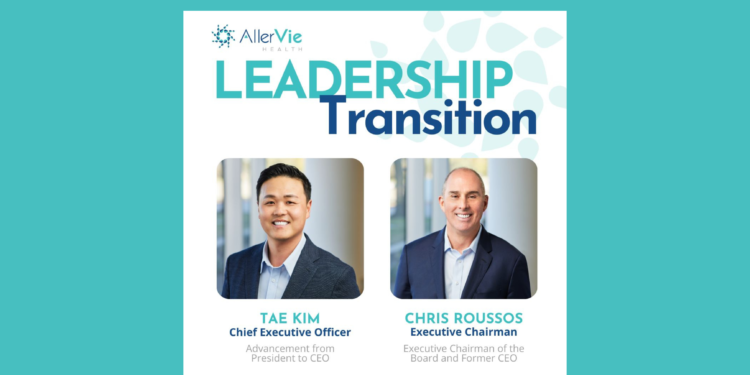 Chris Roussos Ascends to Executive Chairman and Tae Kim Appointed as CEO of AllerVie Health