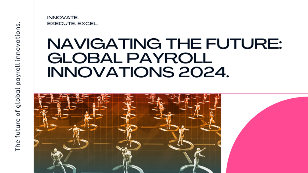 Global Payroll Innovations 2024 Navigating The Future Of Workforce   Untitled Design 2 