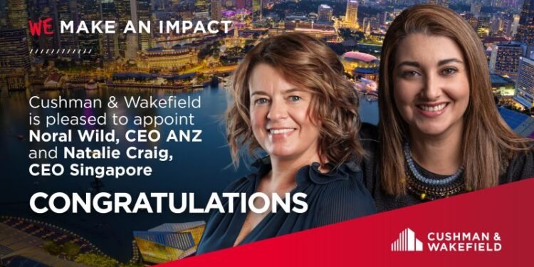 Cushman & Wakefield Appoints Noral Wild as CEO ANZ and Natalie Craig as CEO Singapore