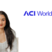 ACI Worldwide Appoints Praveena Nathawat as Chief Human Resources Officer