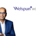 Anuj Agarwal Joins Welspun World as Group Chief Economist