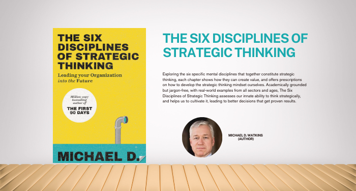 The Six Disciplines of Strategic Thinking - Leading Your Organisation ...