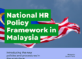 Malaysia Introduces Comprehensive National HR Policy Framework on Labour Day