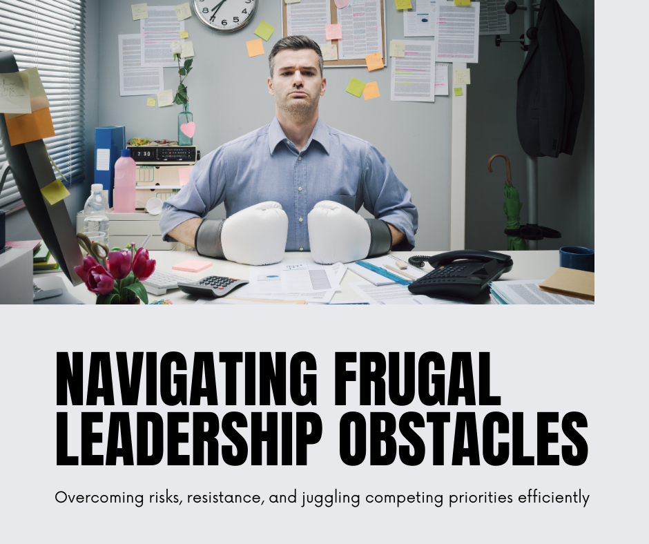 Challenges of Frugal Leadership