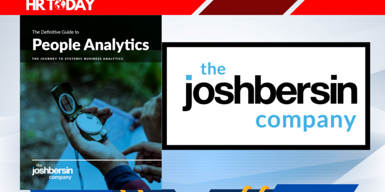 People Analytics Teams Still Struggle to Deliver Business Impact, Warns The Josh Bersin Company
