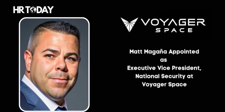 Matt Magaña Appointed as Executive Vice President, National Security at Voyager Space