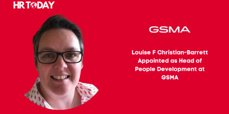 Louise F Christian-Barrett Appointed as Head of People Development at GSMA