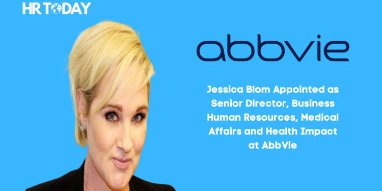 Jessica Blom Appointed as Senior Director, Business Human Resources, Medical Affairs and Health Impact at AbbVie