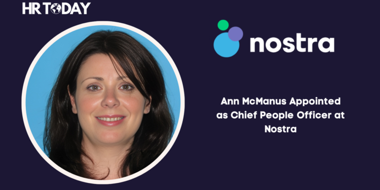 Ann McManus Appointed as Chief People Officer at Nostra