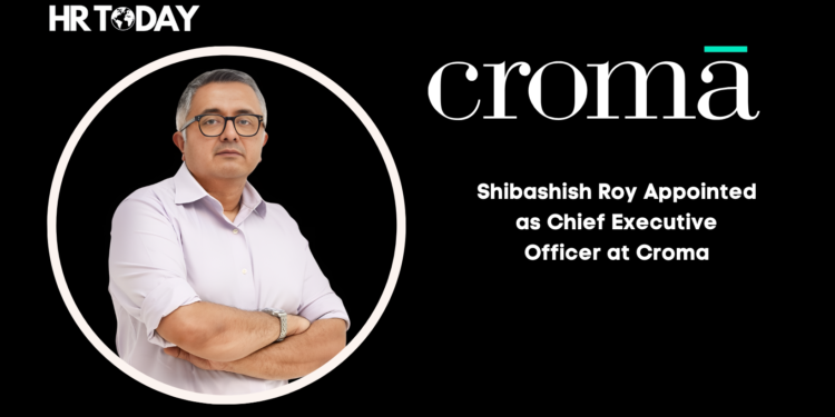 Shibashish Roy Appointed as Chief Executive Officer at Croma