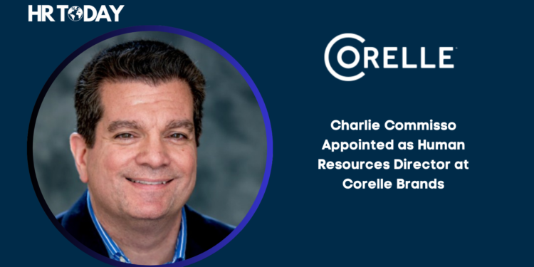 Charlie Commisso Appointed as Human Resources Director at Corelle Brands