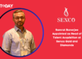 Samrat Banerjee Appointed as Head of Talent Acquisition at Senco Gold and Diamonds