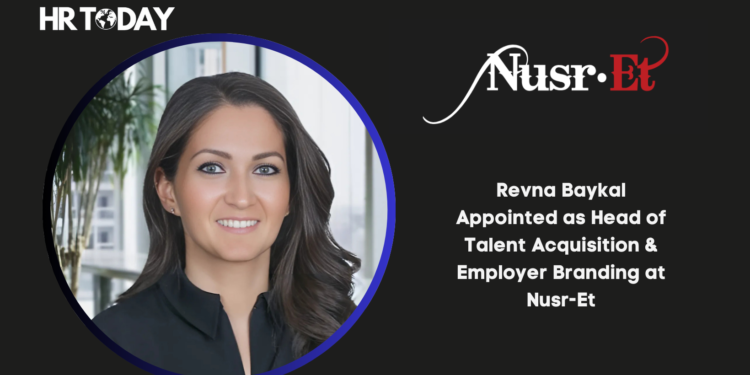 Revna Baykal Appointed as Head of Talent Acquisition & Employer Branding at Nusr-Et