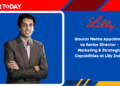 Gaurav Mehta Appointed as Senior Director - Marketing & Strategic Capabilities at Lilly India