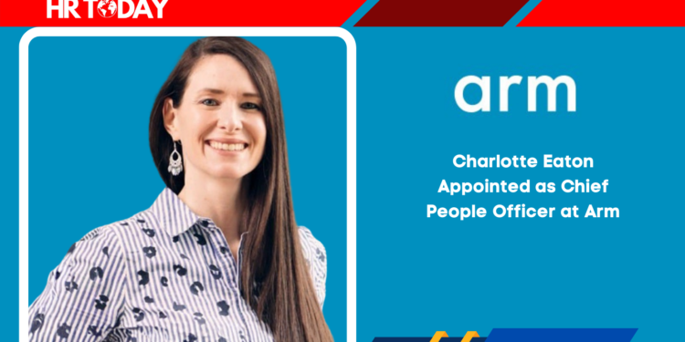 Charlotte Eaton Appointed as Chief People Officer at Arm