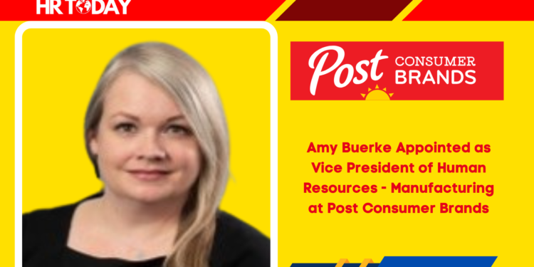 Amy Buerke Appointed as Vice President of Human Resources - Manufacturing at Post Consumer Brands
