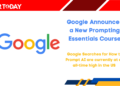 Google Announces a New Prompting Essentials Course