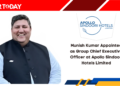 Munish Kumar Appointed as Group Chief Executive Officer at Apollo Sindoori Hotels Limited