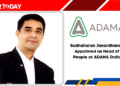 Sudhaharan Janardhanan Appointed as Head of People at ADAMA India