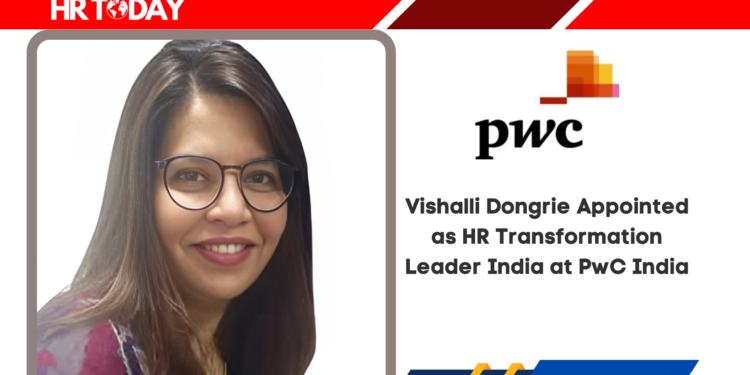 Vishalli Dongrie Appointed as HR Transformation Leader India at PwC India