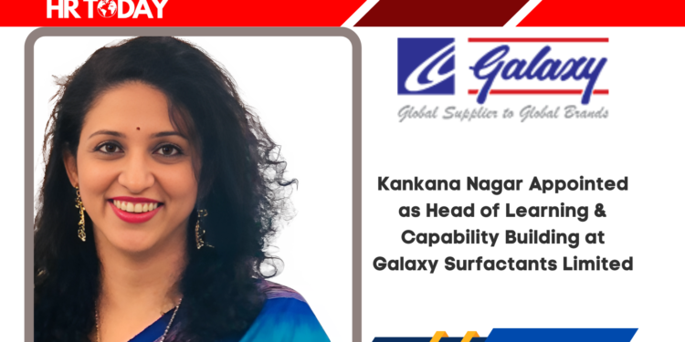 Kankana Nagar Appointed as Head of Learning & Capability Building at Galaxy Surfactants Limited