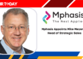 Mphasis Appoints Mike Meyer as Head of Strategic Sales