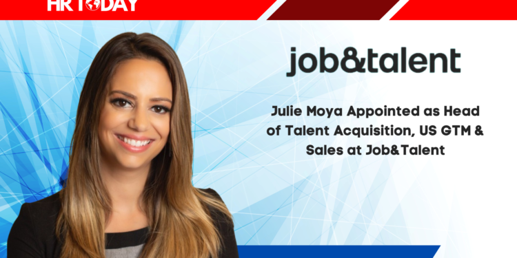 Julie Moya Appointed as Head of Talent Acquisition, US GTM & Sales at Job&Talent