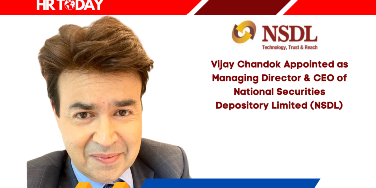 Vijay Chandok Appointed as Managing Director & CEO of National Securities Depository Limited (NSDL)