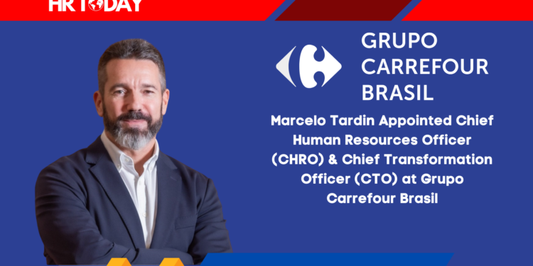 Marcelo Tardin Appointed Chief Human Resources Officer (CHRO) & Chief Transformation Officer (CTO) at Grupo Carrefour Brasil