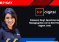 Rubeena Singh Appointed as Managing Director at Neil Patel Digital India