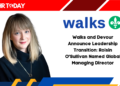 Walks and Devour Announce Leadership Transition: Roisin O'Sullivan Named Global Managing Director