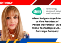 Alison Hodgens Appointed as Vice President of People Operations - UK at Stone Technologies Ltd, A Converge Company