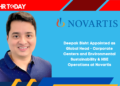 Deepak Bisht Appointed as Global Head - Corporate Centers and Environmental Sustainability & HSE Operations at Novartis