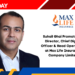 Suhail Ghai Promoted to Director, Chief Digital Officer & Head Operations at Max Life Insurance Company Limited
