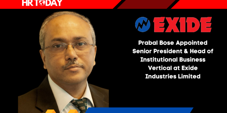 Prabal Bose Appointed Senior President & Head of Institutional Business Vertical at Exide Industries Limited