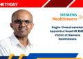 Raghu Chandrashekar Appointed Head HR EMEA Varian at Siemens Healthineers