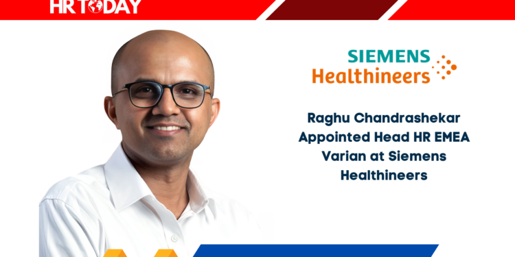 Raghu Chandrashekar Appointed Head HR EMEA Varian at Siemens Healthineers