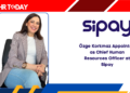 Özge Korkmaz Appointed as Chief Human Resources Officer at Sipay