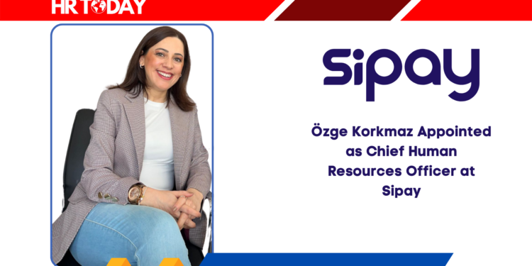 Özge Korkmaz Appointed as Chief Human Resources Officer at Sipay