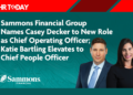 Sammons Financial Group Names Casey Decker to New Role as Chief Operating Officer and Katie Bartling is Elevated to Chief People Officer Position