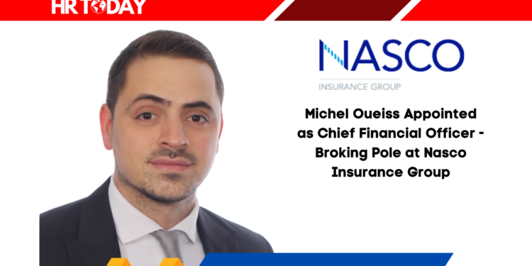 Michel Oueiss Appointed as Chief Financial Officer - Broking Pole at Nasco Insurance Group
