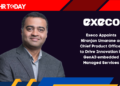 Execo Appoints Niranjan Umarane as Chief Product Officer to Drive Innovation in GenAI-embedded Managed Services