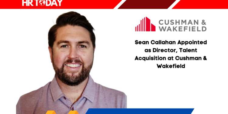 Sean Callahan Appointed as Director, Talent Acquisition at Cushman & Wakefield