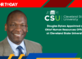 Douglas Dykes Appointed as Chief Human Resources Officer at Cleveland State University