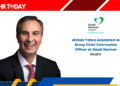 Ahmad Yahya Appointed as Group Chief Information Officer at Saudi German Health