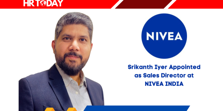 Srikanth Iyer Appointed as Sales Director at NIVEA INDIA
