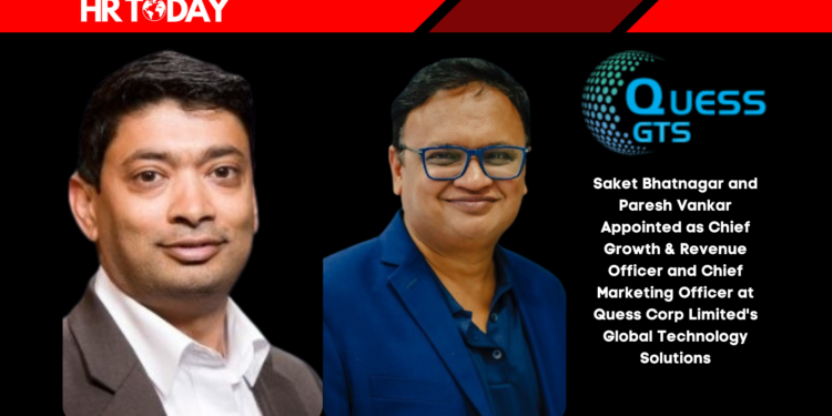 Saket Bhatnagar and Paresh Vankar Appointed as Chief Growth & Revenue Officer and Chief Marketing Officer at Quess Corp Limited's Global Technology Solutions